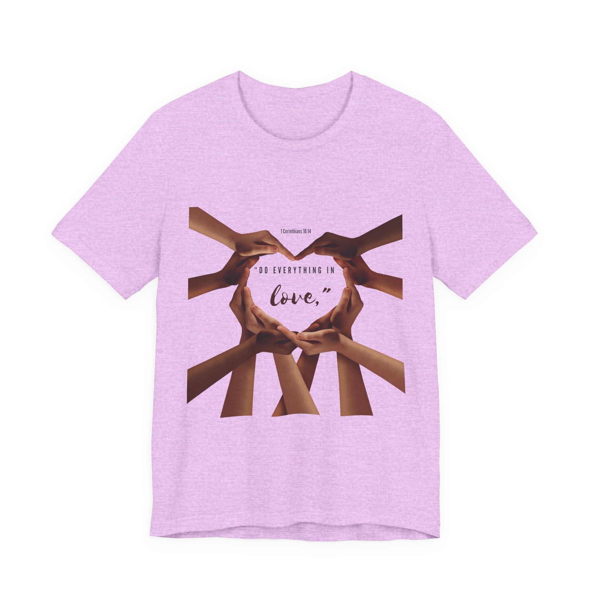 Do Everything with LOVE - Scripture Inspirational Tee