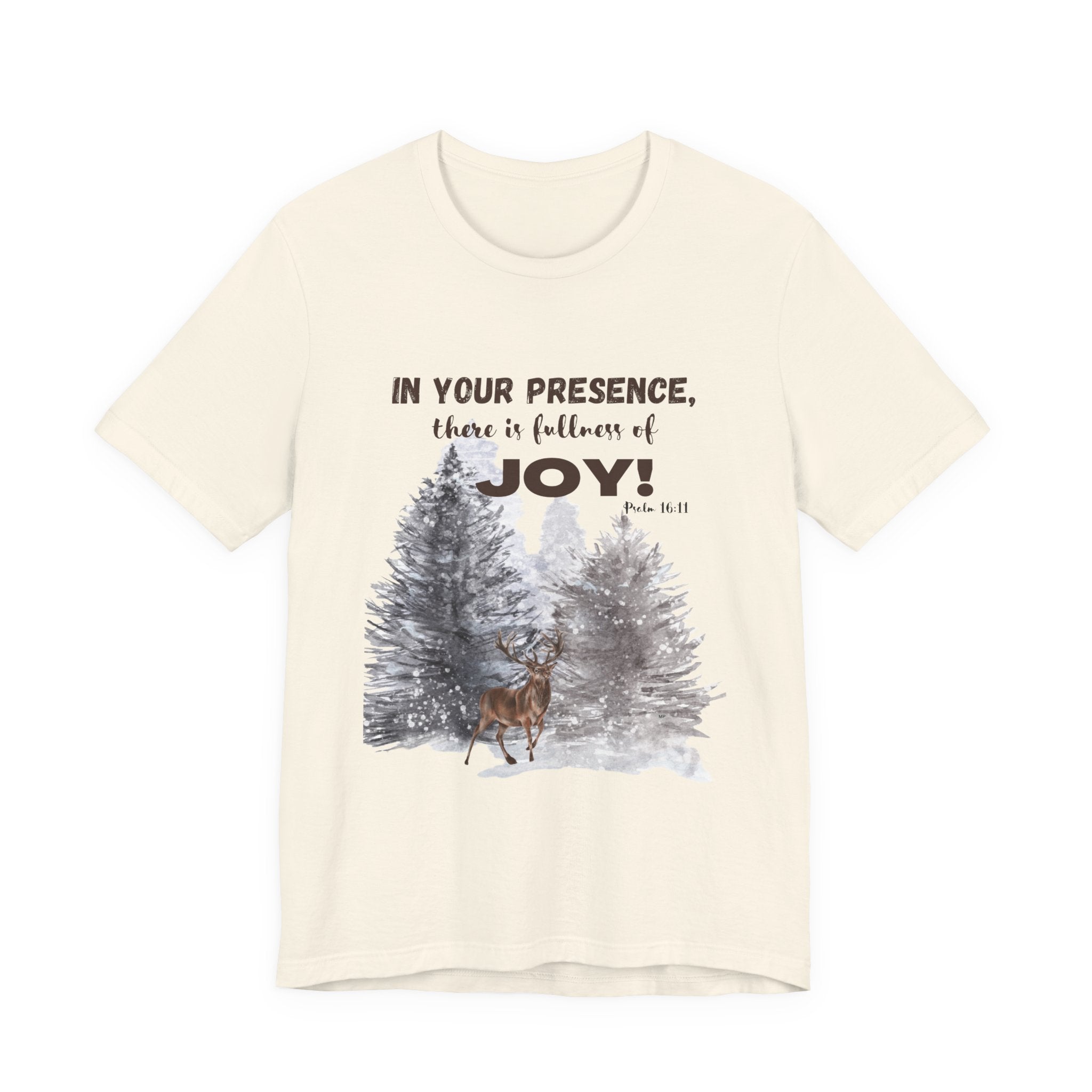 Joyful Presence Tee – "In Your Presence There Is Fullness of Joy" Deer & Pine Forest Christian T-Shirt