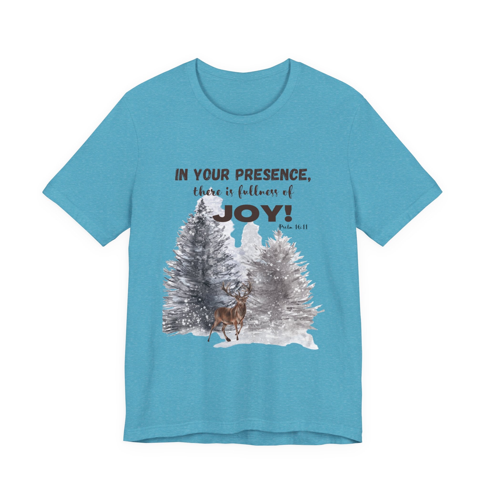 Joyful Presence Tee – "In Your Presence There Is Fullness of Joy" Deer & Pine Forest Christian T-Shirt