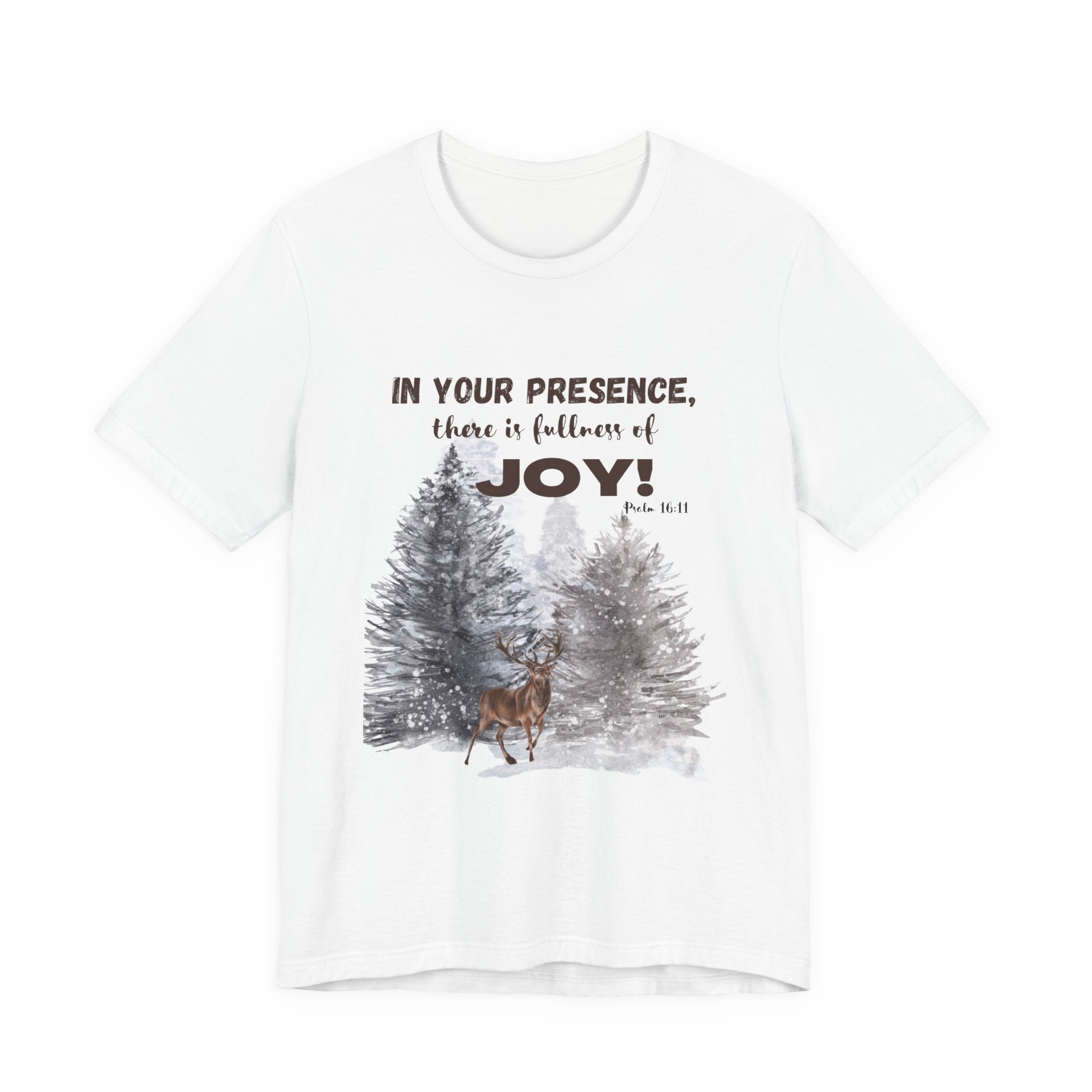 Joyful Presence Tee – "In Your Presence There Is Fullness of Joy" Deer & Pine Forest Christian T-Shirt
