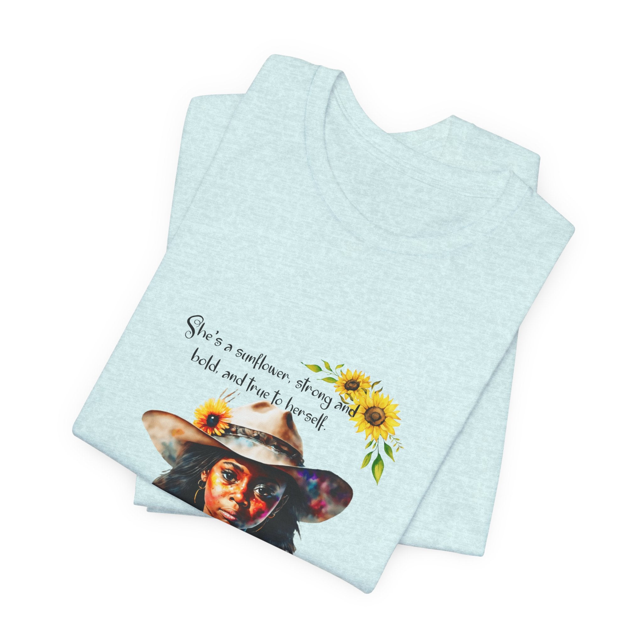 Sunflower Girl T-Shirt —  Inspirational Tee