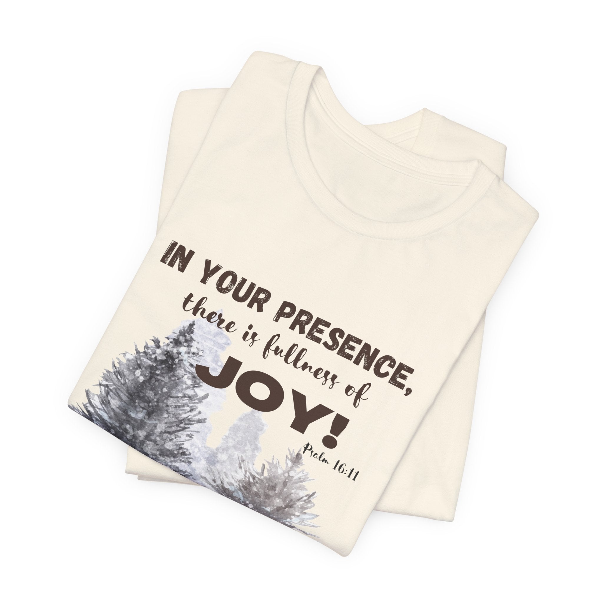 Joyful Presence Tee – "In Your Presence There Is Fullness of Joy" Deer & Pine Forest Christian T-Shirt