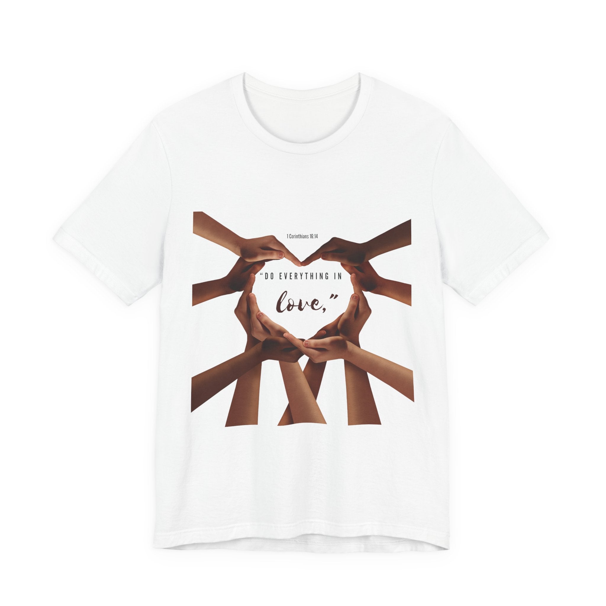 Do Everything with LOVE - Scripture Inspirational Tee