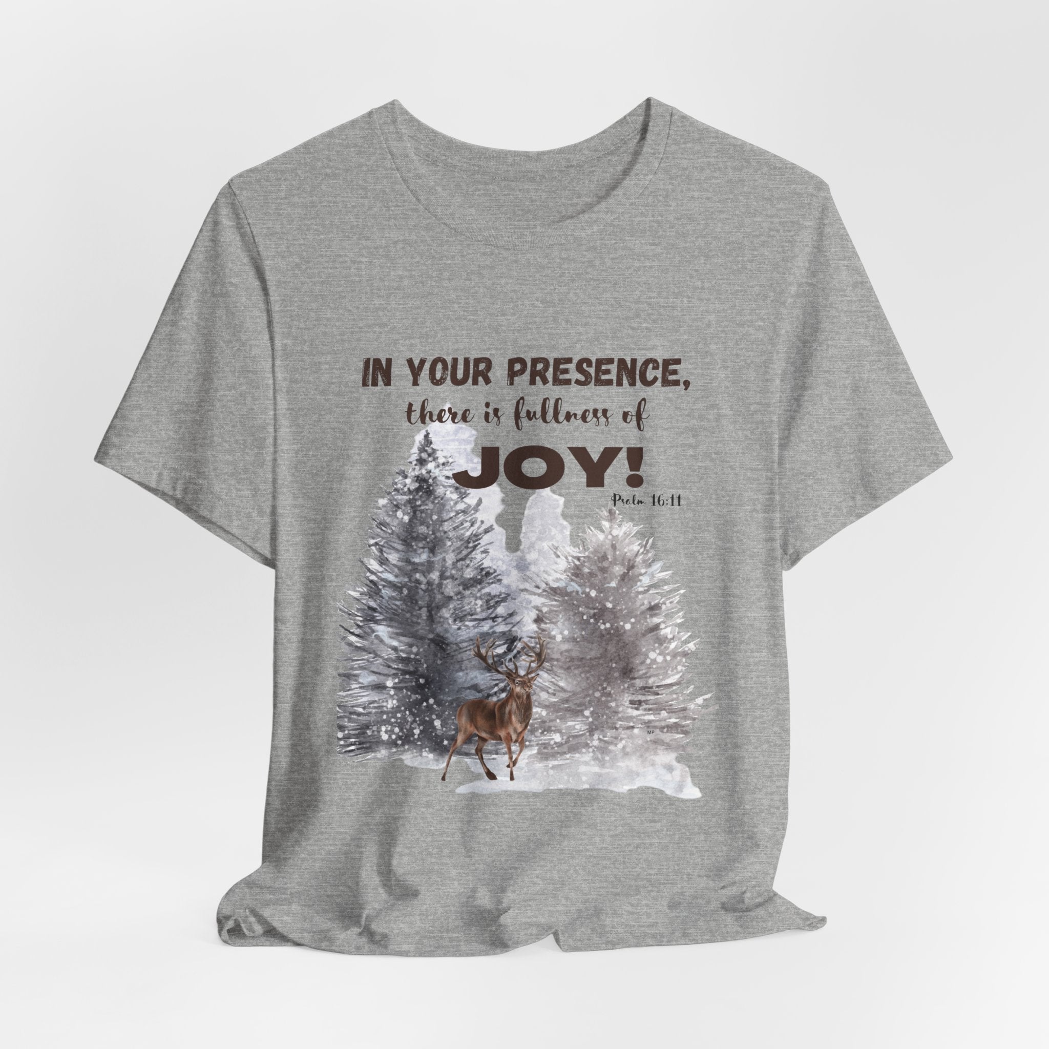 Joyful Presence Tee – "In Your Presence There Is Fullness of Joy" Deer & Pine Forest Christian T-Shirt