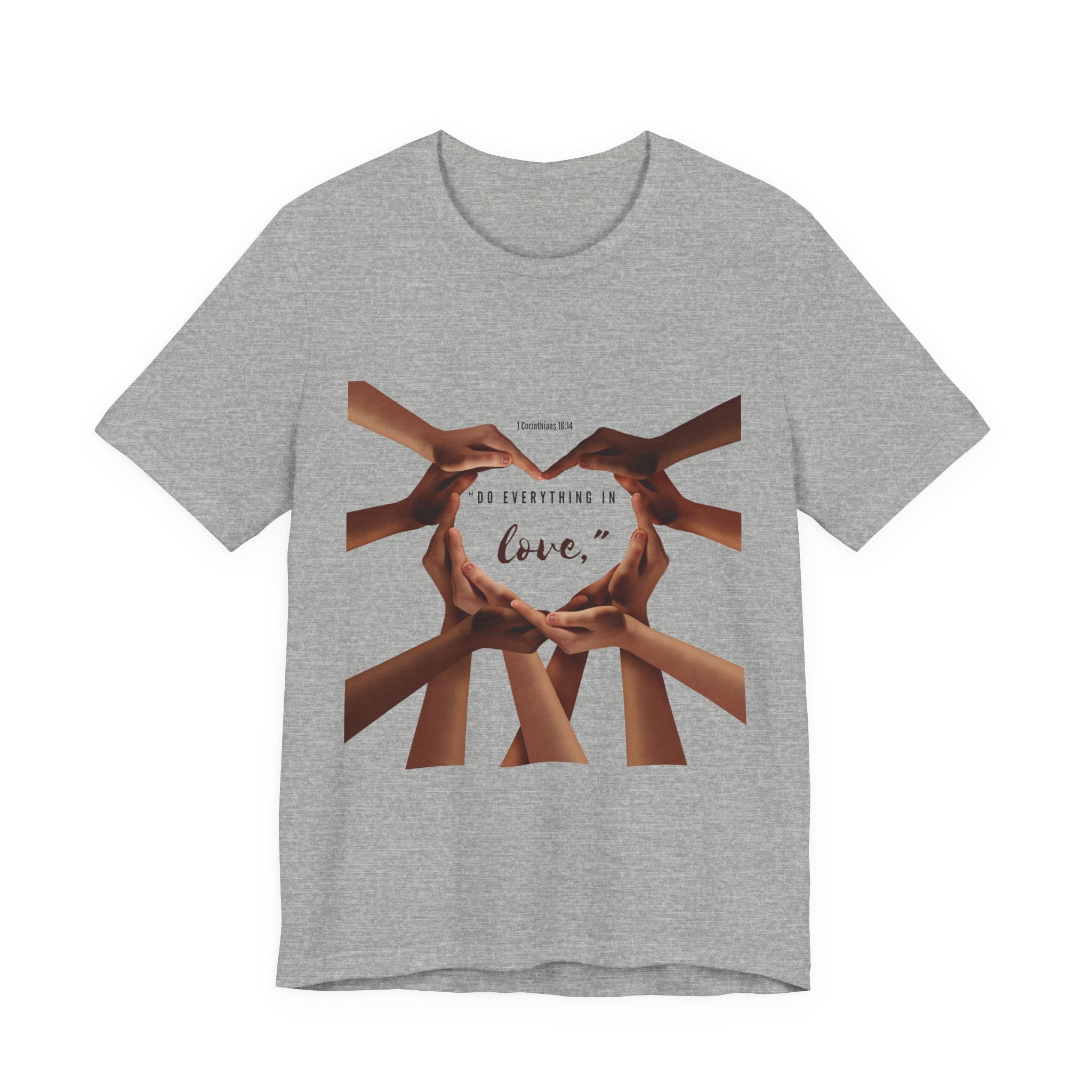Do Everything with LOVE - Scripture Inspirational Tee