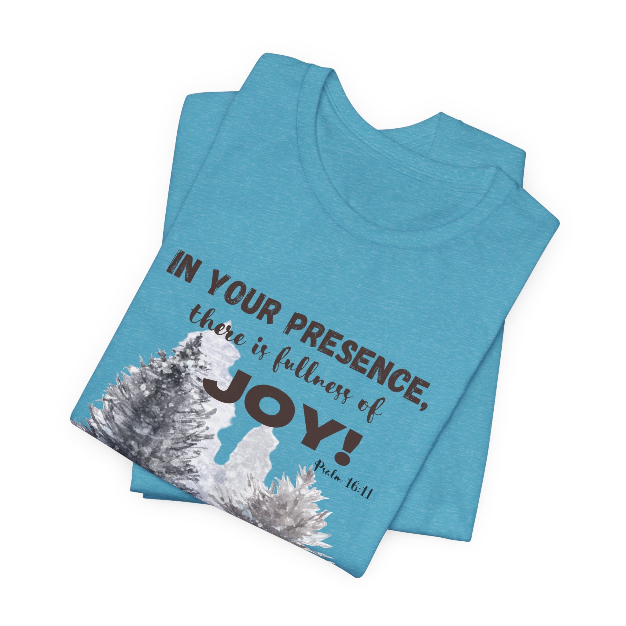 Joyful Presence Tee – "In Your Presence There Is Fullness of Joy" Deer & Pine Forest Christian T-Shirt