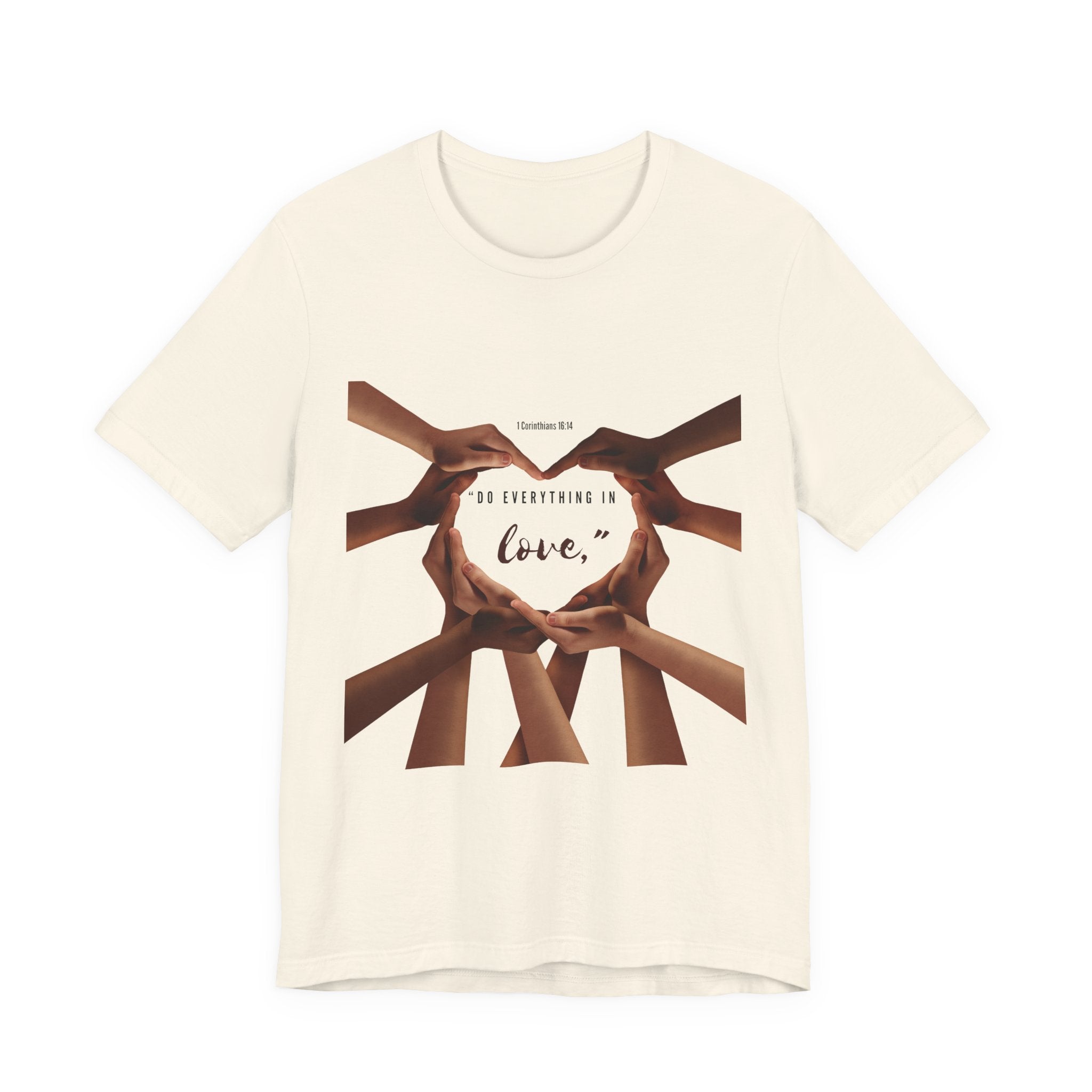 Do Everything with LOVE - Scripture Inspirational Tee