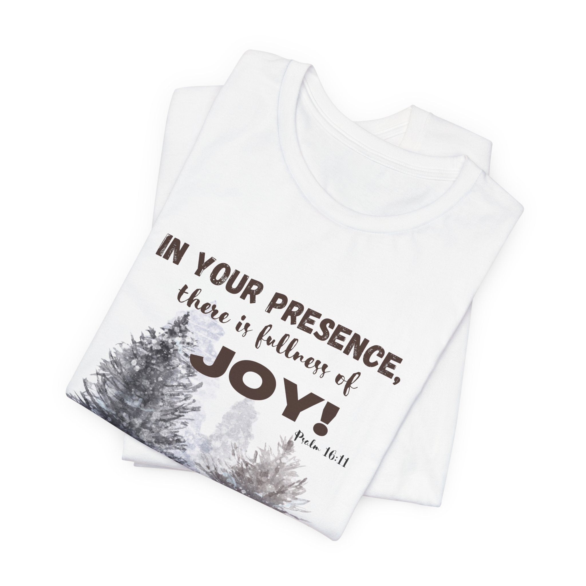 Joyful Presence Tee – "In Your Presence There Is Fullness of Joy" Deer & Pine Forest Christian T-Shirt